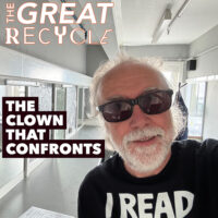 The Great Recycle 'The Clown that Confronts'