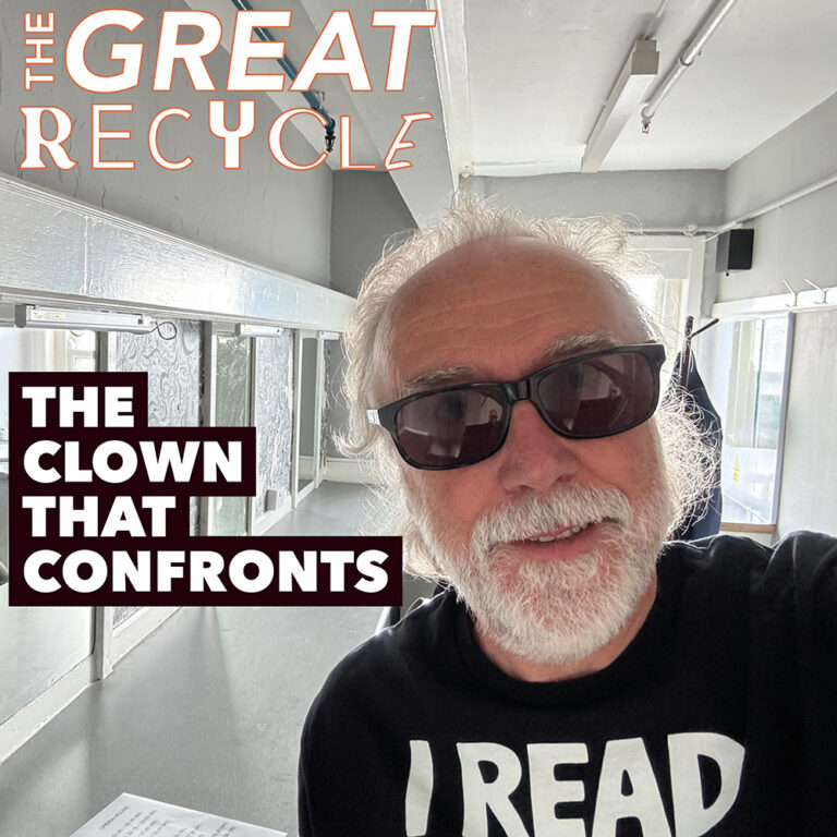 The Great Recycle 'The Clown that Confronts'